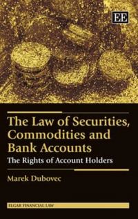 Produktbild: Dubovec, M:  The Law of Securities, Commodities and Bank Acc