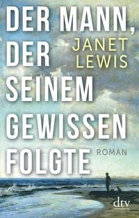 Produktbild: Der Mann, der seinem Gewissen folgte