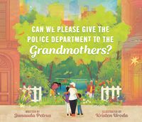 Produktbild: Can We Please Give the Police Department to the Grandmothers?