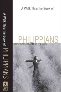 Produktbild: A Walk Thru the Book of Philippians: Experience the Joy of the Lord