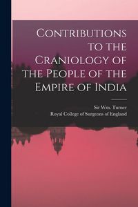 Produktbild: Contributions to the Craniology of the People of the Empire of India