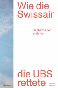 Produktbild: Wie die Swissair die UBS rettete