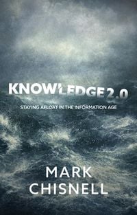 Produktbild: Knowledge 2.0 - Staying Afloat in the Information Age