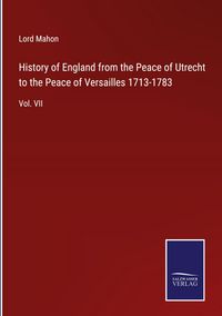 Produktbild: History of England from the Peace of Utrecht to the Peace of Versailles 1713-1783