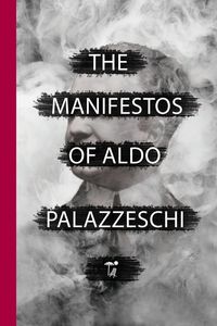 Produktbild: The Manifestos of Aldo Palazzeschi