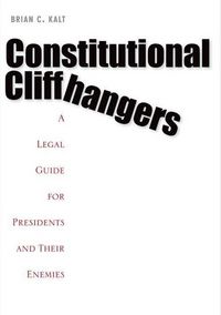 Produktbild: Kalt, B: Constitutional Cliffhangers - A Legal Guide for Pre