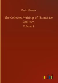 Produktbild: The Collected Writings of Thomas De Quincey