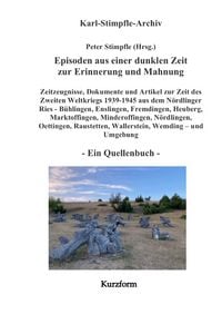 Produktbild: Episoden aus einer dunklen Zeit zur Erinnerung und Mahnung - ein Quellenbuch - Kurzform -