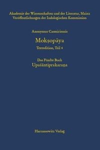 Produktbild: Anonymus Casmiriensis Moksopaya. Historisch-kritische Gesamtausgabe Das F&uuml;nfte Buch: Upasantiprakarana