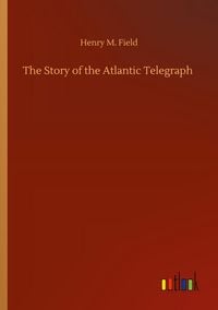 Produktbild: The Story of the Atlantic Telegraph