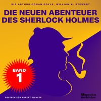 Bild vom Artikel Die neuen Abenteuer des Sherlock Holmes (Band 1) vom Autor Arthur Conan Doyle