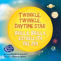 Produktbild: Twinkle, Twinkle Daytime Star / Brilla, Brilla, Estrellita del D&iacute;a