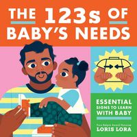 Produktbild: The 123s of Baby's Needs: A Sign Language Book for Babies