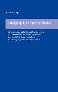 Bild vom Artikel Entsorgung. Die vergessene Technik vom Autor Walter Guttropf