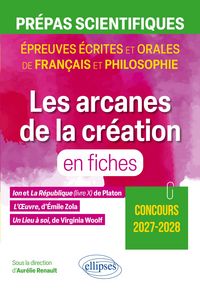 Produktbild: Les arcanes de la cr&eacute;ation en fiches. Pr&eacute;pas scientifiques. &Eacute;preuve de fran&ccedil;ais et philosophie.