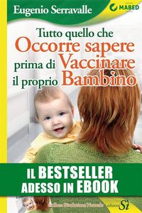 Produktbild: Tutto quello che occorre sapere prima di vaccinare il proprio bambino