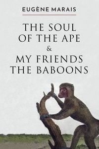 Produktbild: The Soul of the Ape & My Friends the Baboons