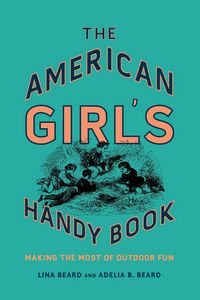 Produktbild: The American Girl's Handy Book
