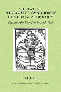 Produktbild: The Twelve Zodiac Sign Syndromes of Medical Astrology