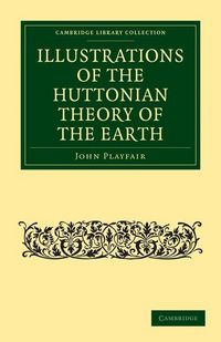Produktbild: Illustrations of the Huttonian Theory of the Earth