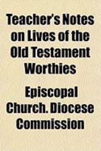 Produktbild: Teacher's Notes on Lives of the Old Testament Worthies Teacher's Notes on Lives of the Old Testament Worthies