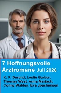 Produktbild: 7 Hoffnungsvolle Arztromane Juli 2026