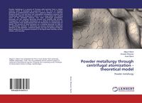 Produktbild: Powder metallurgy through centrifugal atomization - theoretical model