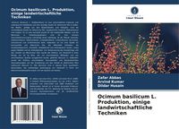 Produktbild: Ocimum basilicum L. Produktion, einige landwirtschaftliche Techniken