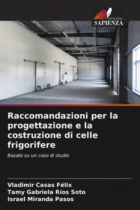 Produktbild: Raccomandazioni per la progettazione e la costruzione di celle frigorifere