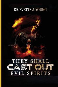 Produktbild: They Shall Cast Out Evil Spirits