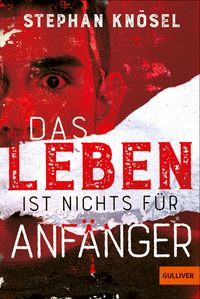 Produktbild: Das Leben ist nichts f&uuml;r Anf&auml;nger