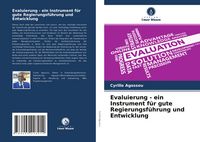 Produktbild: Evaluierung - ein Instrument f&uuml;r gute Regierungsf&uuml;hrung und Entwicklung