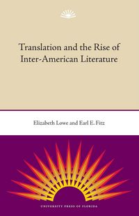 Produktbild: Translation and the Rise of Inter-American Literature