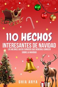Produktbild: 110 Hechos Interesantes Sobre Navidad: Los Mejores Datos Curiosos Que Deber&iacute;as Conocer Sobre La Navidad