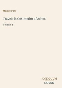 Produktbild: Travels in the Interior of Africa