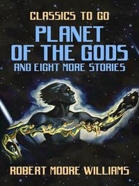 Planet of the Gods and eight more stories