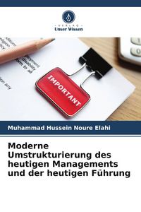 Produktbild: Moderne Umstrukturierung des heutigen Managements und der heutigen F&uuml;hrung