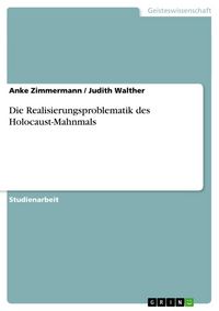 Produktbild: Die Realisierungsproblematik des Holocaust-Mahnmals
