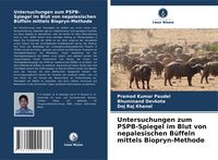 Produktbild: Untersuchungen zum PSPB-Spiegel im Blut von nepalesischen B&uuml;ffeln mittels Biopryn-Methode