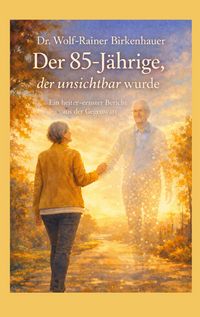 Produktbild: Der 85-j&auml;hrige, der unsichtbar wurde