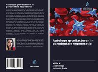 Produktbild: Autologe groeifactoren in parodontale regeneratie