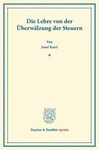 Produktbild: Die Lehre von der &Uuml;berw&auml;lzung der Steuern.