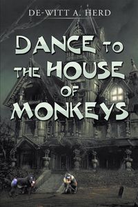 Produktbild: Dance to the House of Monkeys