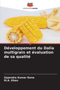 Produktbild: D&eacute;veloppement du Dalia multigrain et &eacute;valuation de sa qualit&eacute;