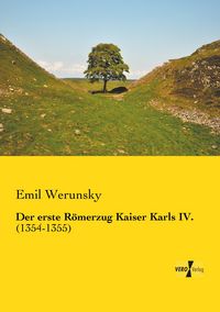 Produktbild: Der erste R&ouml;merzug Kaiser Karls IV.