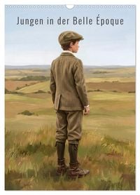Produktbild: Jungen in der Belle &Eacute;poque (Wandkalender 2027 DIN A3 hoch), CALVENDO Monatskalender
