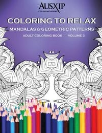 Produktbild: Coloring To Relax Mandalas & Geometric Patterns