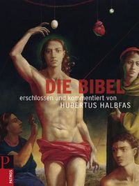 Bild vom Artikel Die Bibel vom Autor Hubertus Halbfas