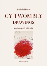 Bild vom Artikel Drawings. Catalogue Raisonné Volume 6: 1972-1979 vom Autor Cy Twombly