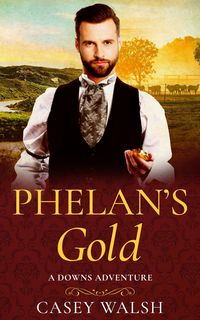 Produktbild: Phelan's Gold (The Downs, #2)